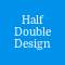 Half Double Design